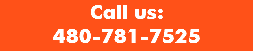 Call us: 480-781-7525
